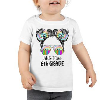 Little Miss 6Th Grade Tie Dye Kid Life Messy Bun Toddler Tshirt - Seseable