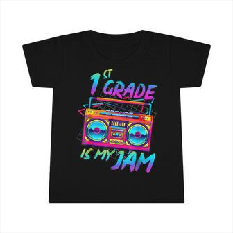 1St Grade Is My Jam Vintage 80S Boombox Teacher Student V3 Infant Tshirt - Seseable