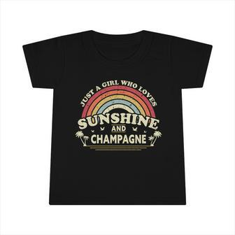 Champagne Gift A Girl Who Loves Sunshine And Champagne Funny Gift Infant Tshirt - Thegiftio UK