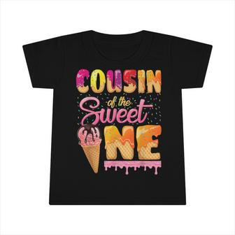 Cousin Of The Sweet One Ice Cream Birthday Family Matching Infant Tshirt - Seseable