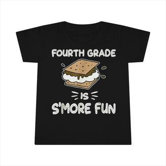 Fourth Grade Is Smore Fun Back To School Teacher Kids Gift Infant Tshirt - Seseable