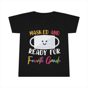 Funny Masked And Ready For Fourth Grade Back To School Infant Tshirt - Monsterry