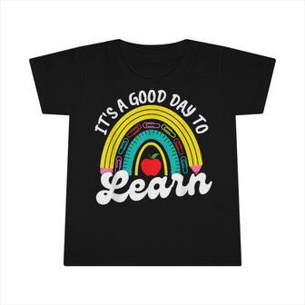 Its A Good Day To Learn Rainbow Back To School Teacher Infant Tshirt - Thegiftio UK