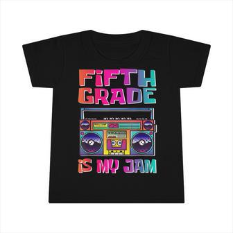 Kids 5Th Grade Is My Jam Vintage 80S Boombox Teacher Student Infant Tshirt - Seseable