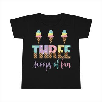 Kids Three Scoops Of Fun Birthday Ice Cream Infant Tshirt - Seseable