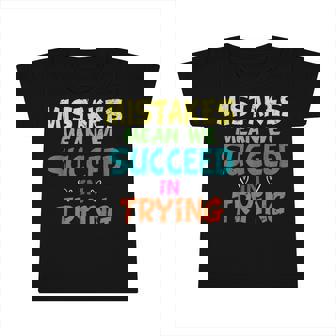 Mistake Mean Succeed Trying Growth Mindset Teacher Student Infant Tshirt - Thegiftio
