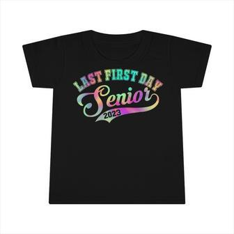 My Last First Day Senior Class Of 2023 Back To School 2023  Infant Tshirt