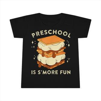 Preschool Is Smore Fun Campfire Treat Kids Teachers Infant Tshirt - Seseable