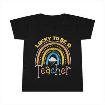 Rainbow Lucky To Be A Teacher Funny Back To School Infant Tshirt - Thegiftio UK