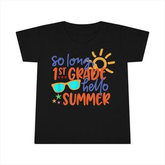 So Long 1St Grade Hello Summer Teacher Student Kids School V2 Infant Tshirt - Seseable