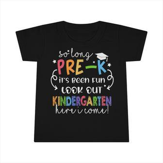 So Long Pre-K Kindergarten Here I Come Graduation Kids Infant Tshirt - Seseable