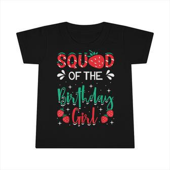 Squad Of The Birthday Girl Strawberry Themed B-Day Party Infant Tshirt - Seseable