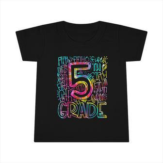 Tie Dye Fifth 5Th Grade Teacher Student Back To School Infant Tshirt - Monsterry