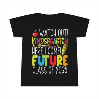 Watch Out Kindergarten Here I Come Future Class Of 2035 V2 Infant Tshirt - Seseable