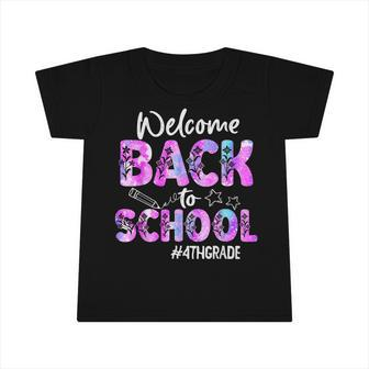 Welcome Back To School 4Th Grade Back To School Infant Tshirt - Thegiftio UK