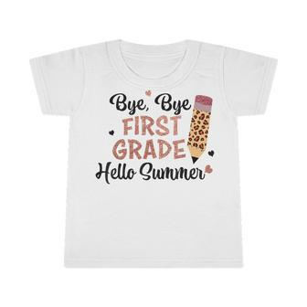 Bye 1St Grade Hello Summer Last Day Of School Girls Kids Infant Tshirt - Seseable