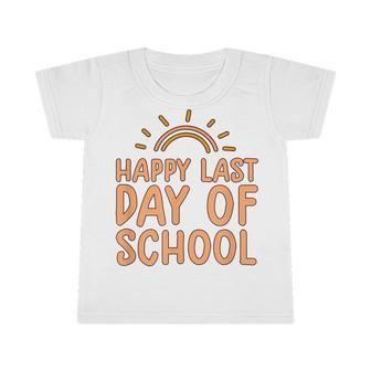 Happy Last Day Of School Students And Teachers Graduation V3 Infant Tshirt - Seseable