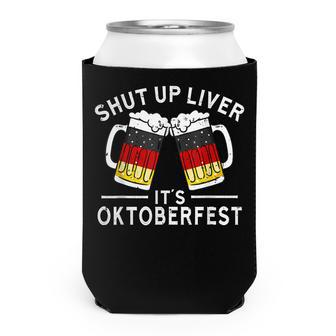 Shut Up Liver Its Oktoberfest - Funny German Beer Drinking Can Cooler - Thegiftio UK