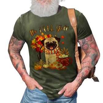 Its Fall Yall Pug Dog Halloween Autumn Funny  3D Print Casual Tshirt
