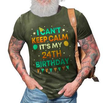 24 Years Old  I Cant Keep Calm Its My 24Th Birthday  3D Print Casual Tshirt