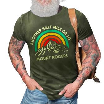Another Half Mile Or So Hiking Mount Rogers Hiker Virginia 3D Print Casual Tshirt - Thegiftio UK