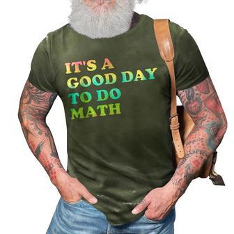 Back To School Its A Good Day To Do Math Teachers Day 3D Print Casual Tshirt - Thegiftio UK