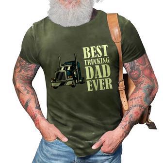 Best Trucking Dad Ever Big Rig Trucker Truck Driver Gift 3D Print Casual Tshirt - Monsterry