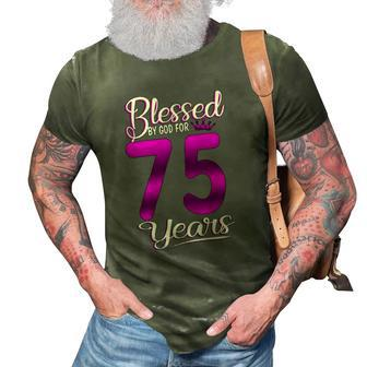 Blessed By God For 75 Years Old 75Th Birthday Gifts Crown 3D Print Casual Tshirt