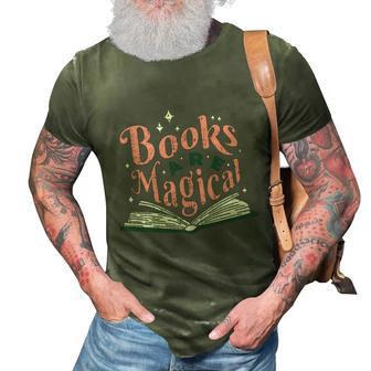 Books Are Magical Reading Quote To Encourage Literacy Gift 3D Print Casual Tshirt - Monsterry AU