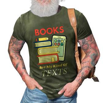 Books Are My Kind Of Texts Gift Librarian Literacy Cool Gift 3D Print Casual Tshirt - Monsterry