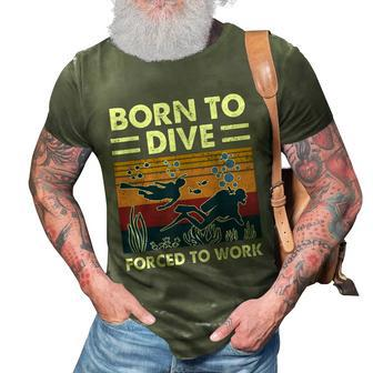 Born To Dive Forced To Work Scuba Diving Diver Funny Graphic Design Printed Casual Daily Basic 3D Print Casual Tshirt - Thegiftio UK