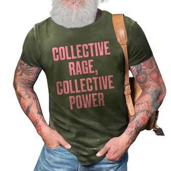 Collective Rage Collective Power Pro Choice Pro Rights 3D Print Casual Tshirt - Seseable