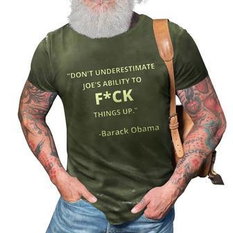 Funny Anti Biden Dont Underestimate Joes Ability To Fuck Things Up Obama Quo 3D Print Casual Tshirt - Monsterry AU