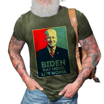 Funny Anti Biden Pay More Live Worse Design 3D Print Casual Tshirt - Monsterry