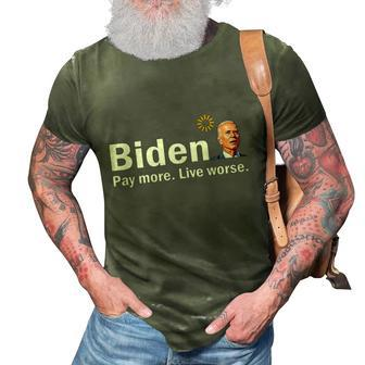 Funny Biden Pay More Live Worse Jokes 3D Print Casual Tshirt - Monsterry