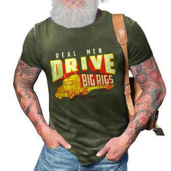Funny Cool Real Drive Big Rigs For Truck Driver Great Gift 3D Print Casual Tshirt - Monsterry CA