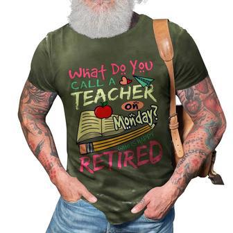 Funny Monday Teacher Retired Teacher Funny Retirement Funny Teacher Graphic Design Printed Casual Daily Basic 3D Print Casual Tshirt - Thegiftio UK