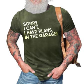 I Cant I Have Plans In The Garage Car Motorcycle Mechanic V2 3D Print Casual Tshirt - Seseable