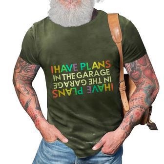 I Cant I Have Plans In The Garage Funny Car Mechanic Gift 3D Print Casual Tshirt - Thegiftio UK