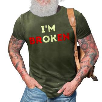 Im Ok Im Broken Mental Health Awareness Invisible Illness 3D Print Casual Tshirt - Seseable