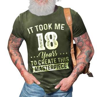 It Took Me 18 Years Masterpiece 18Th Birthday 18 Years Old 3D Print Casual Tshirt - Seseable