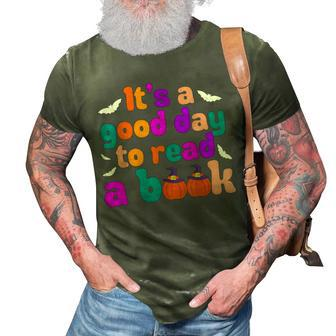 Its A Good Day To Read A Book Book Lovers Halloween Costume 3D Print Casual Tshirt - Seseable