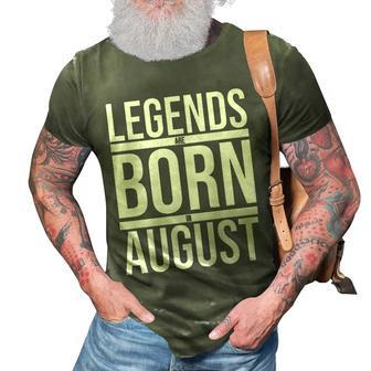 Legends Are Born In August Gift 3D Print Casual Tshirt - Monsterry UK