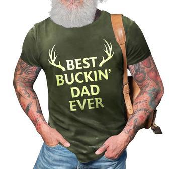 Mens Best Buckin Dad Ever Funny Fathers Day Hunting Gift For Men 3D Print Casual Tshirt - Thegiftio UK