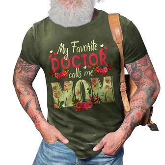 My Favorite Doctor Call Me Mom Happy Mothers Day 3D Print Casual Tshirt - Thegiftio UK