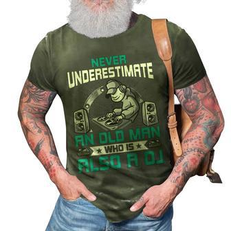 Never Underestimate An Old Man Who Is Also A Dj Music V2 3D Print Casual Tshirt - Seseable