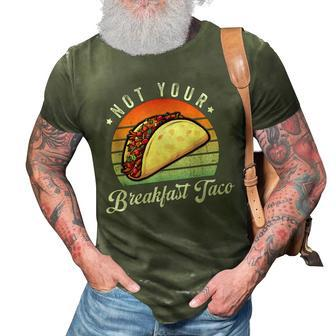 Not Your Breakfast Taco We Are Not Tacos Funny Jill Biden 3D Print Casual Tshirt - Seseable