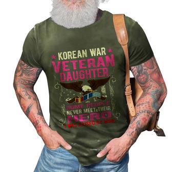 Proud Korean War Veteran Daughter Gift I Was Raised By Mine 3D Print Casual Tshirt - Monsterry AU