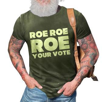 Roe Roe Roe Your Vote V2 3D Print Casual Tshirt - Monsterry