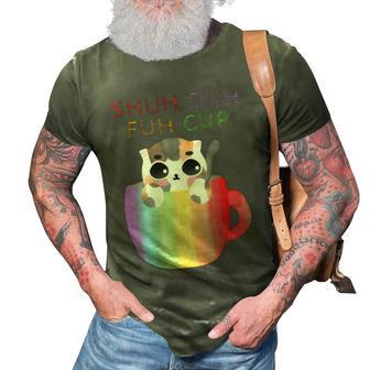 Shuh Duh Fuh Cup Funny Gift Idea 3D Print Casual Tshirt - Thegiftio UK